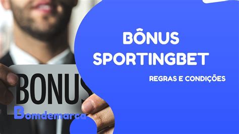 bonus sportingbet como funciona - bonus primeiro deposito Sportingbet